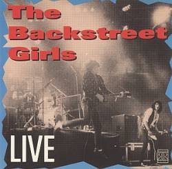 Backstreet Girls : Get Yer Yo-Yo's Out! the Backstreet Girls Live